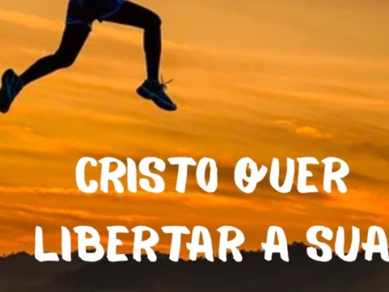 Jesus quer libertar sua&nbsp;mente