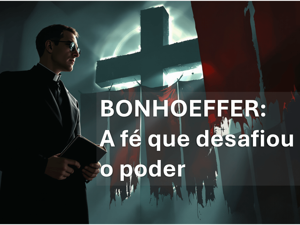 Bonhoeffer: A Fé que desafiou a&nbsp;Igreja